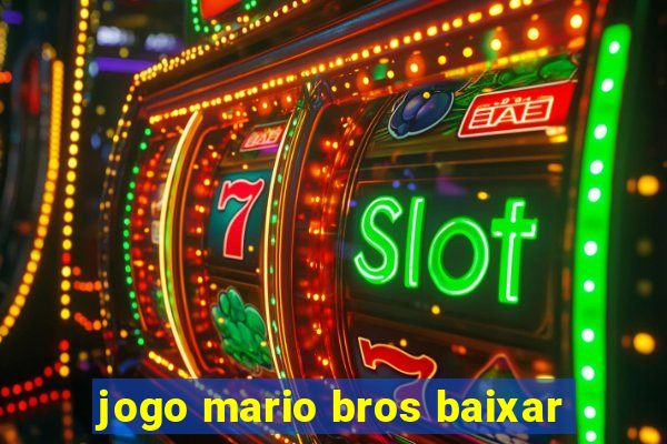 jogo mario bros baixar